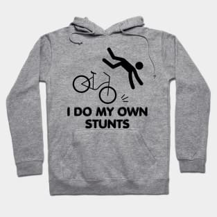 I Do My Own Stunts Hoodie